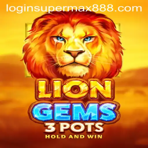 Exploring LionGems3pots: A Journey Through the World of SuperMax888